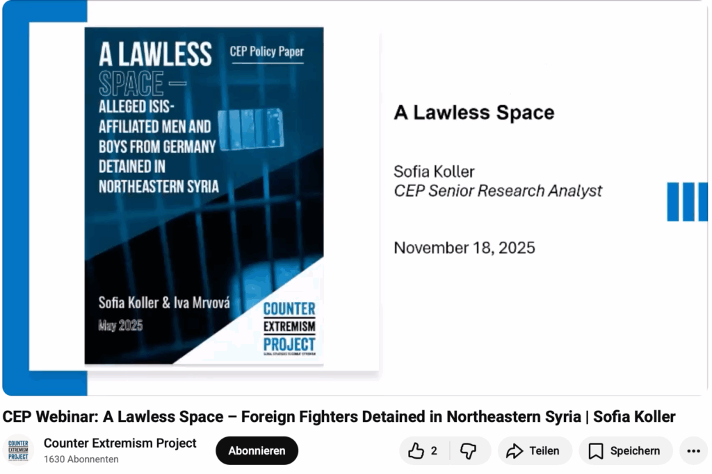 Grafik zur CEP-Veranstaltung ‚A Lawless Space‘ mit Cover des Policy Papers über mutmaßlich IS-assoziierte Männer und Jungen aus Deutschland in Haft in Nordostsyrien sowie Webinar-Hinweis mit Namen der Referentin Sofia Koller und Datum 18. November 2025.